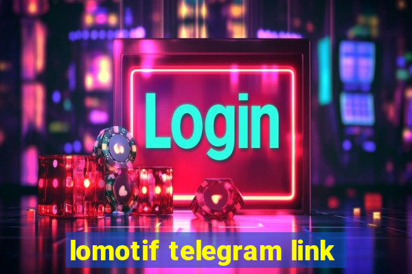 lomotif telegram link